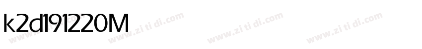 k2d191220 Medium字体转换 k2d191220 Medium字体转换